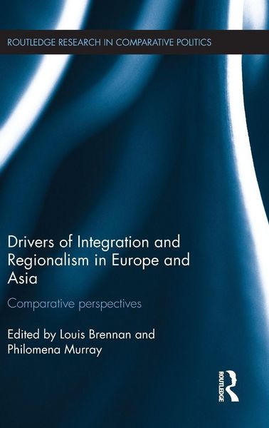 Produktbild: Drivers of Integration and Regionalism in Europe and Asia