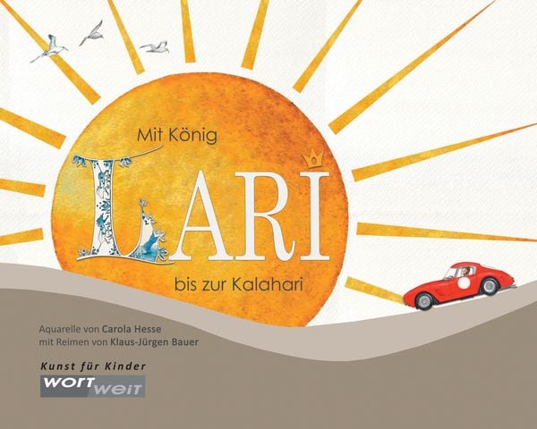 Produktbild: Mit K&ouml;nig Lari bis zur Kalahari