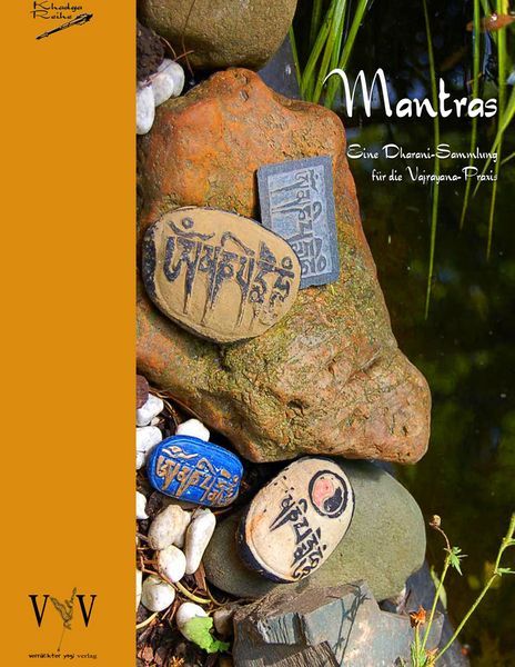 Produktbild: Mantras - eine Dharani-Sammlung f&uuml;r die Vajrayana-Praxis
