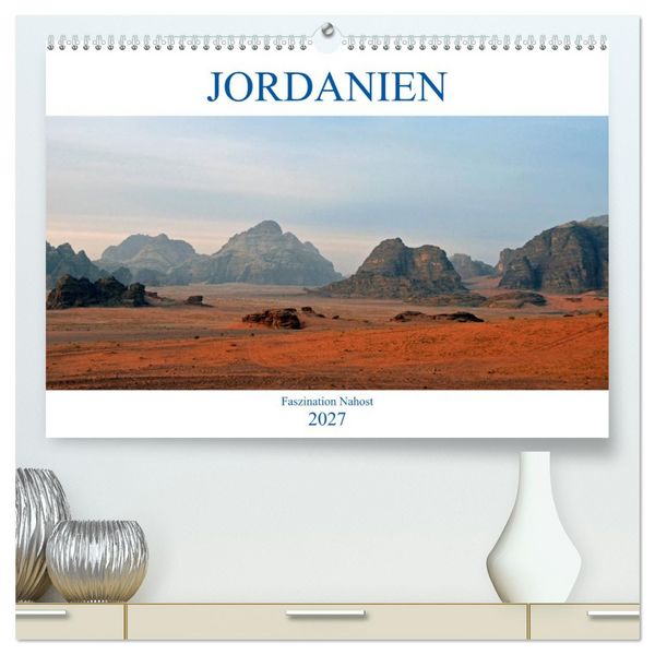 Produktbild: JORDANIEN, Faszination Nahost (hochwertiger Premium Wandkalender 2027 DIN A2 quer), Kunstdruck in Hochglanz