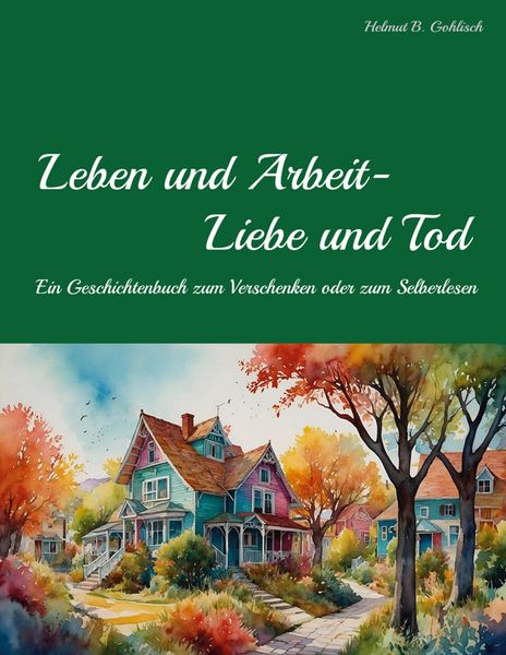 Produktbild: Leben und Arbeit - Liebe und Tod