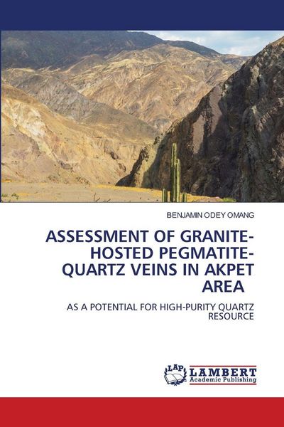 Produktbild: Assessment Of Granite-Hosted Pegmatite- Quartz Veins in Akpet Area