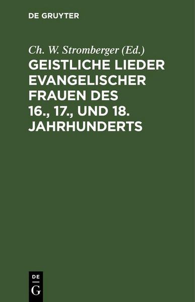Produktbild: Geistliche Lieder evangelischer Frauen des 16., 17., und 18. Jahrhunderts