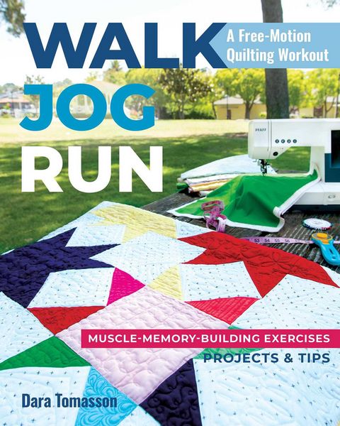 Produktbild: Walk, Jog, Run--A Free-Motion Quilting Workout
