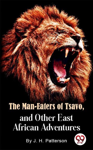 Produktbild: The Man -Eaters of Tsavo and Other East African Adventures