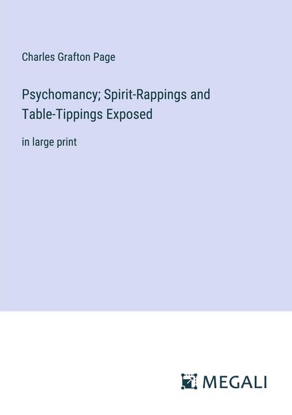 Produktbild: Psychomancy; Spirit-Rappings and Table-Tippings Exposed