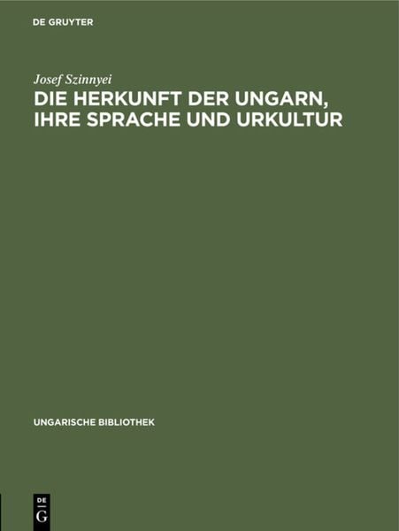 Produktbild: Die Herkunft der Ungarn, ihre Sprache und Urkultur