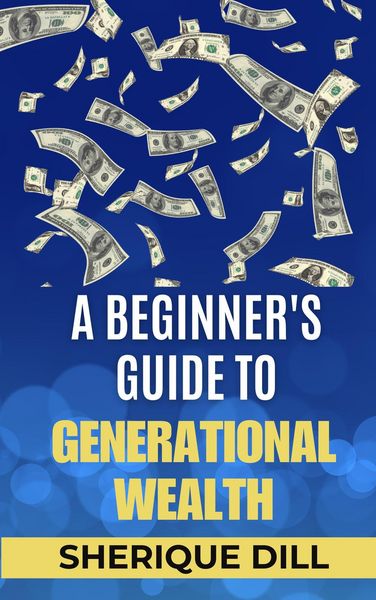 Produktbild: A Beginner's Guide To Generational Wealth