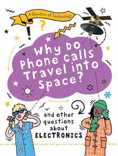 Produktbild: Why Do Phone Calls Travel Into Space?