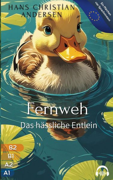 Produktbild: Fernweh - Das h&auml;ssliche Entlein