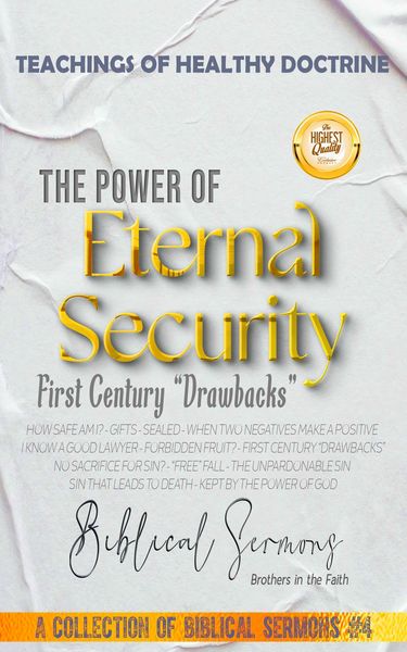 Produktbild: The Power of Eternal Security: First Century "Drawbacks" (A Collection of Biblical Sermons, #4)