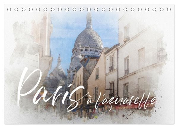 Paris à l'aquarelle (Tischkalender 2025 DIN A5 quer), CALVENDO Monatskalender