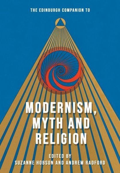 Produktbild: The Edinburgh Companion to Modernism, Myth and Religion