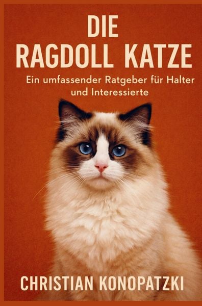 Produktbild: Die Ragdoll Katze - Ragdoll Katze Ratgeber