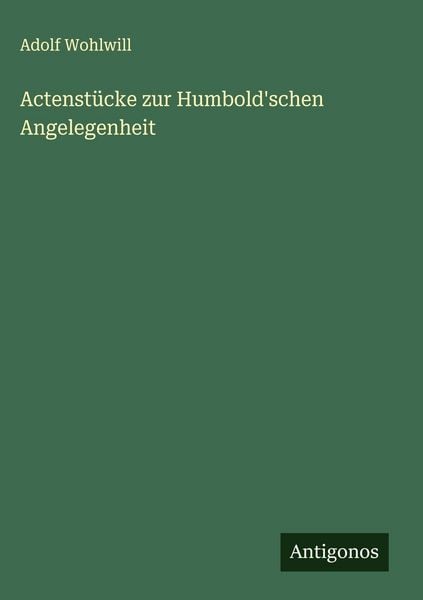 Produktbild: Actenst&uuml;cke zur Humbold'schen Angelegenheit