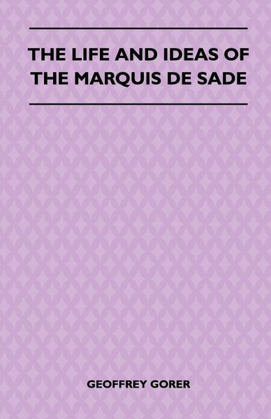 Produktbild: The Life and Ideas of the Marquis de Sade