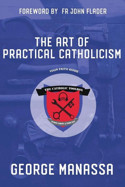 Produktbild: The Art of Practical Catholicism
