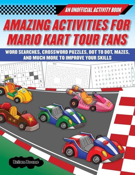 Produktbild: Amazing Activities for Fans of Mario Kart Tour: An Unofficial Activity Book--Word Searches, Crossword Puzzles, Dot to Dot, Mazes, and Brain Teasers to