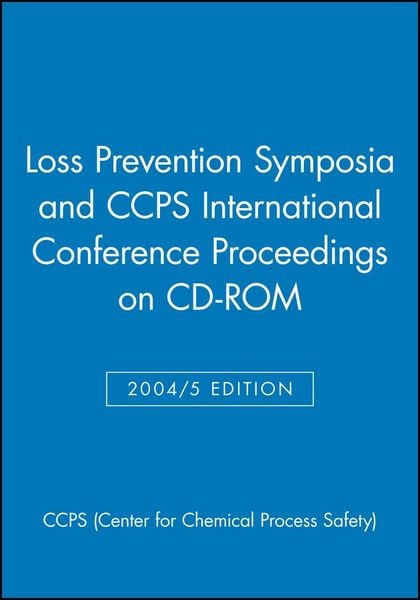 Loss Prevention Symposia and Ccps International Conference Proceedings on CD-ROM