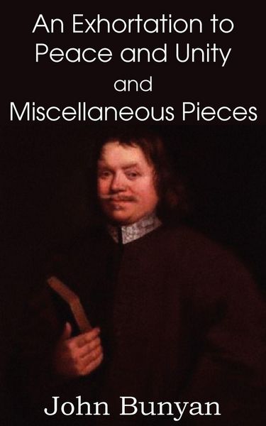 Produktbild: John Bunyan's an Exhortation to Peace and Unity and Miscellaneous Pieces