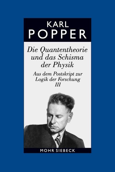Produktbild: Die Quantentheorie und das Schisma der Physik. Aus dem Postskript zur Logik der Forschung III
