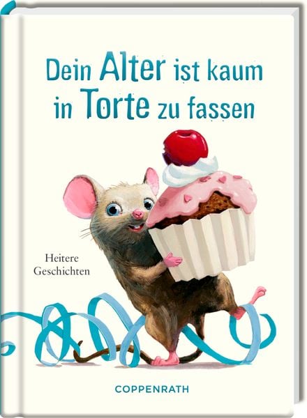 Produktbild: Dein Alter ist kaum in Torte zu fassen