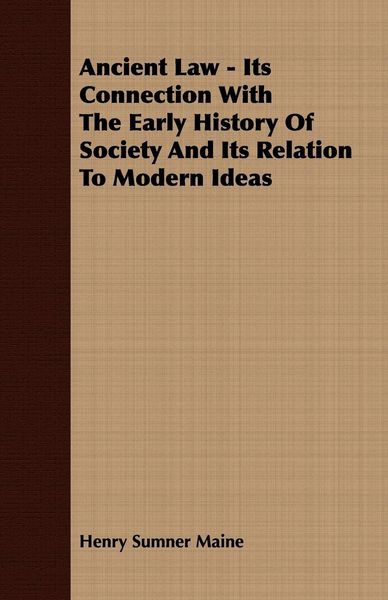 Produktbild: Ancient Law - Its Connection With The Early History Of Society And Its Relation To Modern Ideas