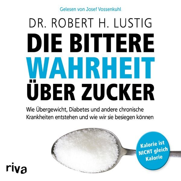 Produktbild: Die bittere Wahrheit &uuml;ber Zucker