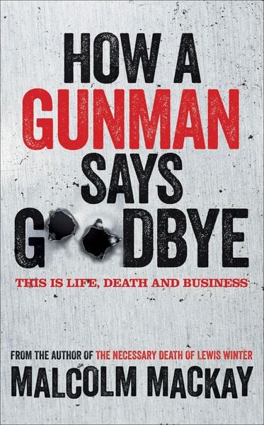 Produktbild: How a Gunman Says Goodbye