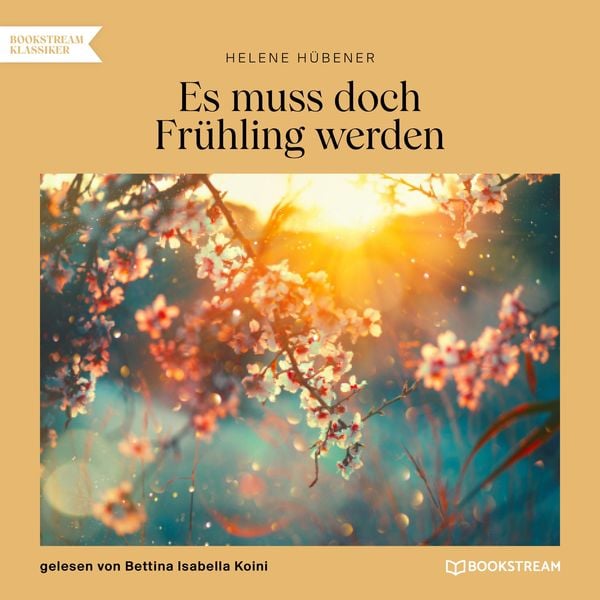 Es muss doch Frühling werden - Helene Hübener, Audio, 9783991164708