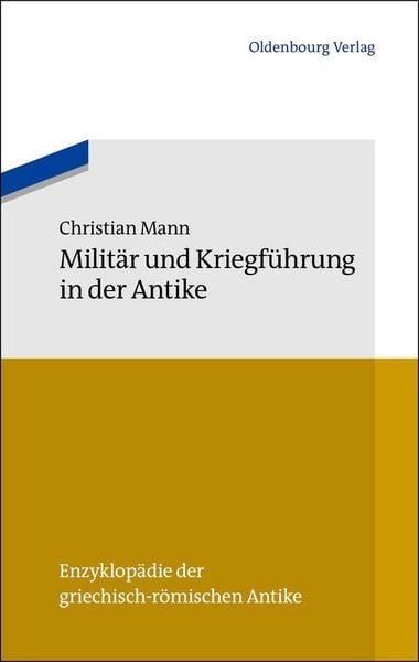 Produktbild: Milit&auml;r und Kriegf&uuml;hrung in der Antike
