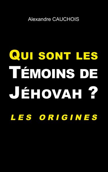 Produktbild: Qui sont les T&eacute;moins de J&eacute;hovah ?