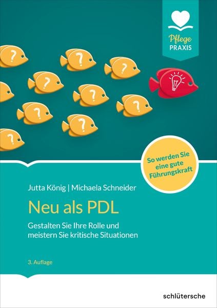 Neu als PDL, Taschenbuch von Jutta König , Michaela Schneider, Schlütersche Verlag, 9783842608528