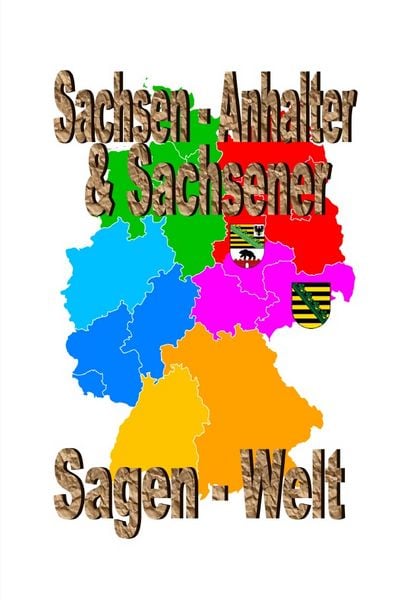 Sachsen-Anhalter & Sachsener Sagenwelt, Taschenbuch von Friedrich Moser, Epubli, 9783819053504