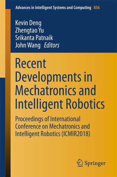 Produktbild: Recent Developments in Mechatronics and Intelligent Robotics