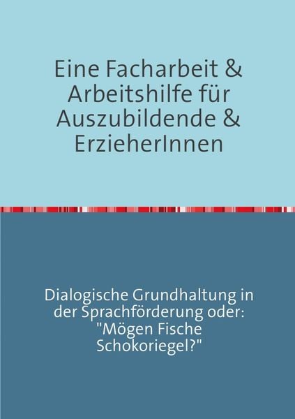 Produktbild: Erfolgreich durch die ErzieherInnenausbildung / Eine Facharbeit f&uuml;r Auszubildende &amp; Erzieherinnen