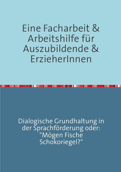 Produktbild: Erfolgreich durch die ErzieherInnenausbildung / Eine Facharbeit f&uuml;r Auszubildende &amp; Erzieherinnen