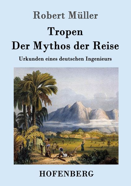 Produktbild: Tropen. Der Mythos der Reise
