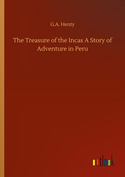 Produktbild: The Treasure of the Incas A Story of Adventure in Peru