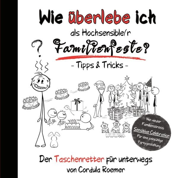 Wie überlebe ich als Hochsensible/r Familienfeiern?, Taschenbuch von Cordula Roemer, BoD – Books on Demand, 9783769312669