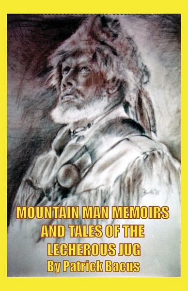 Produktbild: Mountain Man Memoirs And Tales Of The Lecherous Jug