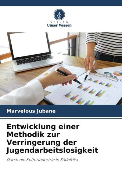 Produktbild: Entwicklung einer Methodik zur Verringerung der Jugendarbeitslosigkeit