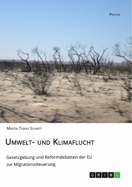 Produktbild: Umwelt- und Klimaflucht. Gesetzgebung und Reformdebatten der EU zur Migrationssteuerung