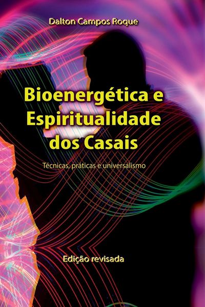 Produktbild: Bioenerg&eacute;tica E Espiritualidade Dos Casais
