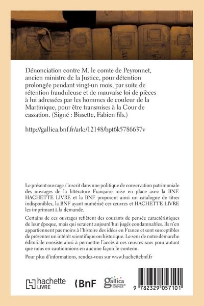 Produktbild: D&eacute;nonciation Contre Le Comte de Peyronnet, Ancien Ministre de la Justice, Pour D&eacute;tention Prolong&eacute;e