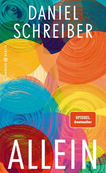 Allein, Gebundene Ausgabe von Daniel Schreiber, Hanser Berlin in Carl Hanser Verlag GmbH & Co. KG, 2710001451210