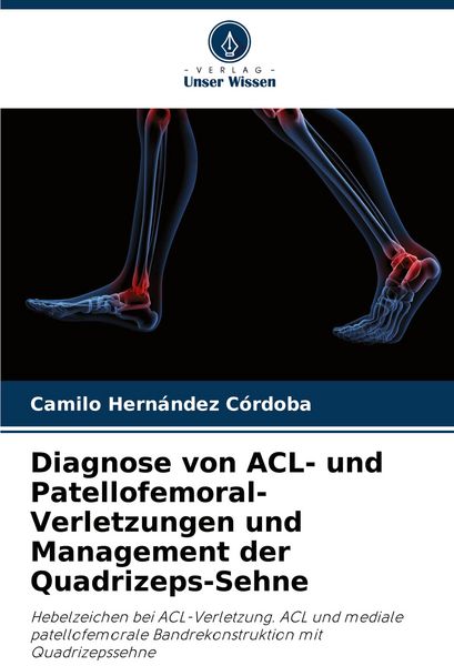 Produktbild: Diagnose von ACL- und Patellofemoral-Verletzungen und Management der Quadrizeps-Sehne