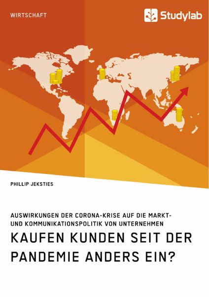 Produktbild: Kaufen Kunden seit der Pandemie anders ein? Auswirkungen der Corona-Krise auf die Markt- und Kommunikationspolitik von Unternehmen