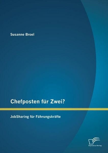 Produktbild: Chefposten f&uuml;r Zwei? JobSharing f&uuml;r F&uuml;hrungskr&auml;fte