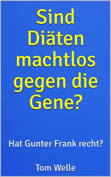 Produktbild: Sind Di&auml;ten machtlos gegen die Gene?
